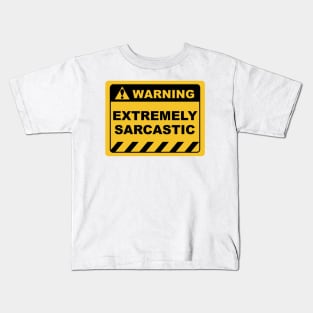 Human Warning Sign EXTREMELY SARCASTIC Sayings Sarcasm Humor Quotes Kids T-Shirt